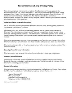 TownofShermanCT.org - Privacy Policy Protecting your private information is our priority. This Statement of Privacy applies to the townofshermanct.org and Town of Sherman, CT and governs data collection and usage. For th