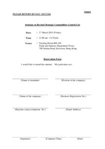 Annex PLEASE RETURN BY FAX: [removed]Seminar on Revised Strategic Commodities Control List  Date