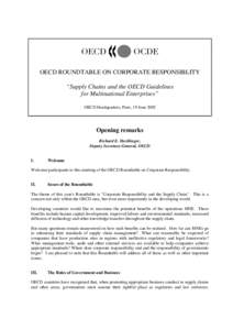 OECD ROUNDTABLE ON CORPORATE RESPONSIBLITY “Supply Chains and the OECD Guidelines for Multinational Enterprises” OECD Headquarters, Paris, 19 June[removed]Opening remarks