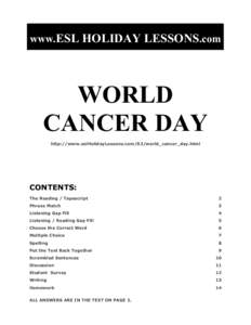 www.ESL HOLIDAY LESSONS.com  WORLD CANCER DAY http://www.eslHolidayLessons.com/02/world_cancer_day.html