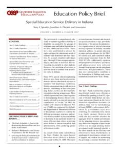 Education Policy Brief Special Education Service Delivery in Indiana Terry E. Spradlin, Jonathan A. Plucker, and Associates VO LU M E 5 , N U M B E R 4 , S U M M E R[removed]CONTENTS