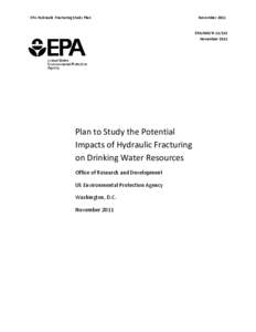 Plan to Study the Potential Impacts of Hydraulic Fracturing on Drinking Water Resources