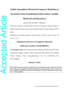 Accepted Article  Global Atmospheric Downward Longwave Radiation at the Surface from Ground-Based Observations, Satellite Retrievals and Reanalyses Kaicun Wanga and Robert E. Dickinsonb