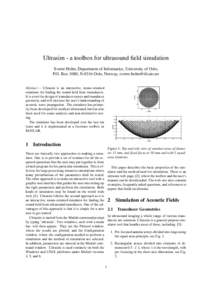 Ultrasim - a toolbox for ultrasound field simulation Sverre Holm, Department of Informatics, University of Oslo, P.O. Box 1080, N-0316 Oslo, Norway,  Abstract – Ultrasim is an interactive, menu-or