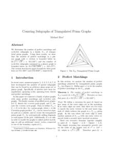 Counting Subgraphs of Triangulated Prism Graphs Michael Biro∗ Abstract We determine the number of perfect matchings and cycle-free subgraphs in a family Tr,s of triangulated prism graphs. Using these results, we show