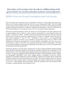 How does civil society view its role in collaborating with government on social protection policies and programs? IASPN’s First-ever Virtual Consultation with Civil Society One of the unique roles a secretariat can pla