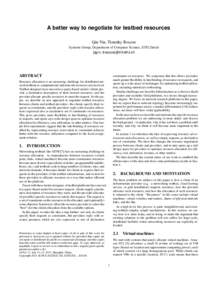 A better way to negotiate for testbed resources Qin Yin, Timothy Roscoe Systems Group, Department of Computer Science, ETH Zürich {qyin, troscoe}@inf.ethz.ch  ABSTRACT