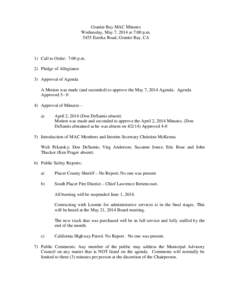 Granite Bay MAC Minutes Wednesday, May 7, 2014 at 7:00 p.m[removed]Eureka Road, Granite Bay, CA 1) Call to Order: 7:00 p.m. 2) Pledge of Allegiance