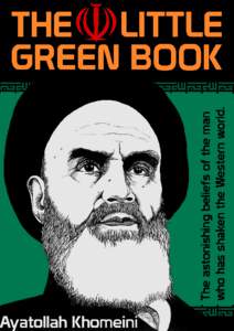 THE LITTLE GREEN BOOK Selected Fatawah And Sayings of The  Ayatollah Mosavi Khomeini