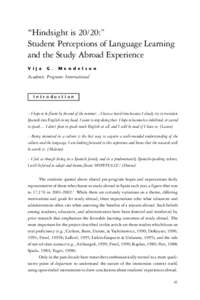 “Hindsight is 20/20:” Student Perceptions of Language Learning and the Study Abroad Experience V i j a  G .