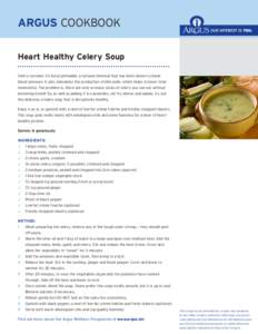 ARGUS COOKBOOK Heart Healthy Celery Soup Celery contains 3-n-butyl phthalide, a natural chemical that has been shown to lower blood pressure. It also stimulates the production of bile acids, which helps to lower total ch