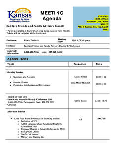 MEETING Agenda KanCare Friends and Family Advisory Council *Parking available at Bank Of America Garage across from KDADS. Tickets will be validated at the front desk. Meeting