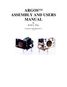 ARGOS™ ASSEMBLY AND USERS MANUAL by Keith L. Doty Copyright © 1999 Mekatronix™.