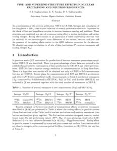 FINE- AND SUPERFINE-STRUCTURE EFFECTS IN NUCLEAR EXCITATIONS AND NEUTRON RESONANCES S. I. Sukhoruchkin, Z. N. Soroko, D. S. Sukhoruchkin Petersburg Nuclear Physics Institute, Gatchina, Russia  Abstract