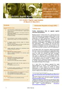 ICC Victims’ Rights Legal Update: 27 March–31 May 2013 Contents Democratic Republic of Congo (DRC)