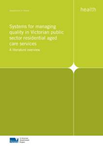 Systems for managing quality in Victorian public sector residential aged care services A literature overview