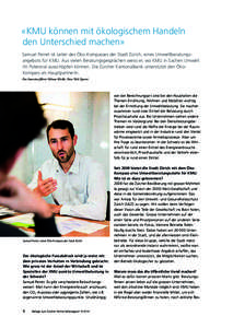«KMU können mit ökologischem Handeln den Unterschied machen» Samuel Perret ist Leiter des Öko-Kompasses der Stadt Zürich, eines Umweltberatungs­ angebots für KMU. Aus vielen Beratungsgesprächen weiss er, wo KMU 
