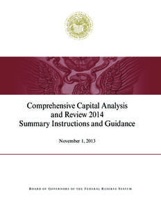 Comprehensive Capital Analysis and Review 2014 Summary Instructions and Guidance November 1, 2013  BOARD OF GOVERNORS OF THE FEDERAL RESERVE SYSTEM