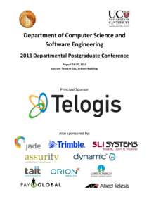 Department of Computer Science and Software Engineering 2013 Departmental Postgraduate Conference August 29-30, 2013 Lecture Theatre 031, Erskine Building