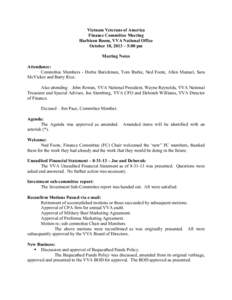 Vietnam Veterans of America Finance Committee Meeting Harbison Room, VVA National Office October 10, 2013 – 5:00 pm Meeting Notes Attendance: