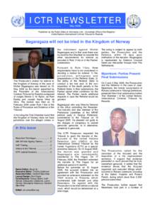 ICTR NEWSLETTER May 2006 Published by the Public Affairs & Information Unit – Immediate Office of the Registrar United Nations International Criminal Tribunal for Rwanda  Bagaragaza will not be tried in the Kingdom of 