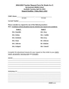 [removed]Teacher Request Form for Grade 4 or 5 Hermantown Middle School Available Tuesday, April 22, 2014 Request Deadline: Friday, May 2, 2014 Child’s Name ______________________, _____________________ Last name