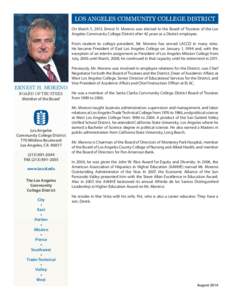 LOS ANGELES COMMUNITY COLLEGE DISTRICT On March 5, 2013, Ernest H. Moreno was elected to the Board of Trustees of the Los Angeles Community College District after 42 years as a District employee. From student to college 