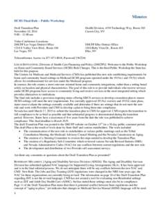 Minutes HCBS Final Rule – Public Workshop Draft Transition Plan November 10, 2014 9:00 – 11:00 am Video-Conference Locations: