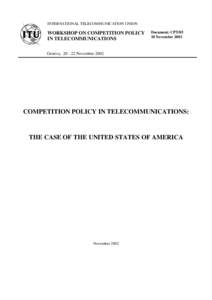 INTERNATIONAL TELECOMMUNICATION UNION  WORKSHOP ON COMPETITION POLICY IN TELECOMMUNICATIONS  Document: CPT/05