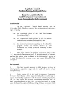 Legislative Council Panel on Planning, Lands and Works Property Acquisition by the Land Development Corporation and Land Resumption by the Government Introduction