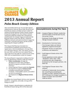 2013 Annual Report Palm Beach County Edition 2013 marked the fourth year of successful regional collaboration by Monroe, Miami-Dade, Broward, and Palm Beach counties and other partners under the Southeast Florida Regiona