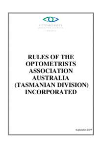 OPTOMETRISTS ASSOCIATION AUSTRALIA TASMANIA RULES OF THE OPTOMETRISTS