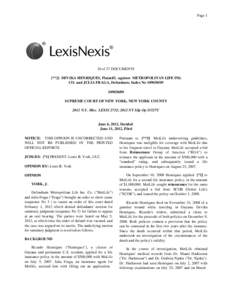 Page[removed]of 27 DOCUMENTS [**2] DEVIKA HENRIQUES, Plaintiff, -against- METROPOLITAN LIFE INS. CO. and JULIA FRAGA, Defendants, Index No[removed]/09