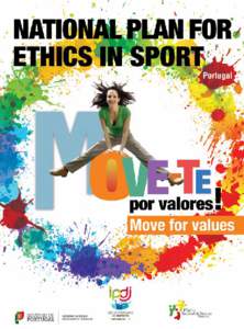 NATIONAL PLAN FOR ETHICS IN SPORT  The National Plan for Ethics in Sport (NPES) is an initiative of the XIX Constitutional Government of Portugal, promoted by the Sports and Youth
