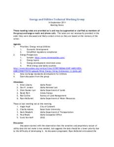 Energy and Utilities Technical Working Group 14 September 2011 Meeting Notes These meeting notes are provided as is and may be augmented or clarified as members of the group exchange e-mails and phone calls. The notes ar