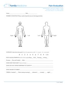 CTFamilyMedicine  Pain Evaluation 68 Bridge Street • Suite #203 • Suffield, CT[removed]Nott Lane • Suite #2 • Essex, CT[removed]Phone: ([removed] • Fax: ([removed]