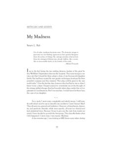 ART ICLES A ND ESSAYS  Steven L. Peck On all sides, madness fascinates man. The fantastic images it generates are not fleeting appearances that quickly disappear from the surface of things. By a strange paradox, what is 