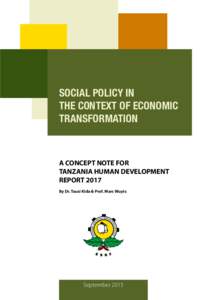 SOCIAL POLICY IN THE CONTEXT OF ECONOMIC TRANSFORMATION A CONCEPT NOTE FOR TANZANIA HUMAN DEVELOPMENT
