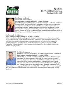 Speakers 2015 NAE4-HA Conference October 25-29, 2015 Dr. Donna M. Beegle Poverty: The Invisible Nation Keynote Speaker: Monday, October:00am – 10:00am