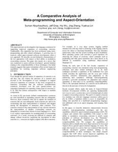 A Comparative Analysis of Meta-programming and Aspect-Orientation Suman Roychoudhury, Jeff Gray, Hui Wu, Jing Zhang, Yuehua Lin {roychous, gray, wuh, zhangj, liny}@cis.uab.edu Department of Computer and Information Scien