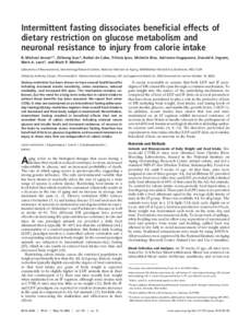 Intermittent fasting dissociates beneficial effects of dietary restriction on glucose metabolism and neuronal resistance to injury from calorie intake R. Michael Anson*†, Zhihong Guo*, Rafael de Cabo, Titilola Iyun, Mi