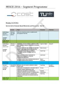 MSSCE 2016 – Segment Programme  MondayService Life of Cement-Based Materials and Structures - Slot #Mon)