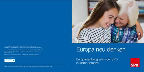 Einfache Sprache entspricht dem Sprachniveau A2 / B1 laut ‚Gemeinsamem Europäischen Referenzrahmen. In dieser Broschüre verwenden wir Sprachniveau B1. Herausgeber: SPD-Parteivorstand, Willy-Brandt-Haus, Wilhelmst