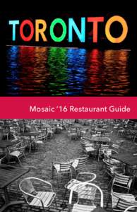 Mosaic ’16 Restaurant Guide  Table of Contents Adelaide	  .................................................3
