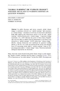 Public Opinion Quarterly, Vol. 75, No. 1, Spring 2011, pp. 115–124  ‘‘GLOBAL WARMING’’ OR ‘‘CLIMATE CHANGE’’? WHETHER THE PLANET IS WARMING DEPENDS ON QUESTION WORDING JONATHON P. SCHULDT*