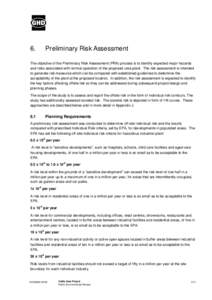 6.  Preliminary Risk Assessment The objective of the Preliminary Risk Assessment (PRA) process is to identify expected major hazards and risks associated with normal operation of the proposed urea plant. The risk assessm