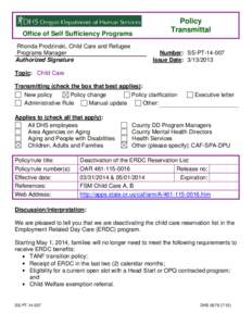 Office of Self Sufficiency Programs Rhonda Prodzinski, Child Care and Refugee Programs Manager Authorized Signature  Policy