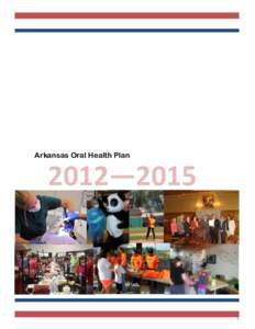 Arkansas Oral Health Plan  2012—2015 1
