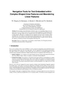 Navigation Tools for Text Embedded within Complex-Shaped Area Features and Meandering Linear Features W. Chigona, K. Hartmann, A. Berndt, S. Mirschel and Th. Strothotte Department of Simulation and Graphics Otto-von-Guer