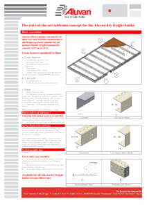 The state-of-the-art subframe concept for the Aluvan dry freight bodies Basic execution Aluvan offers a unique concept for an ultra easy and efficient construction of sub-frames perfectly suitable for all modern brands o